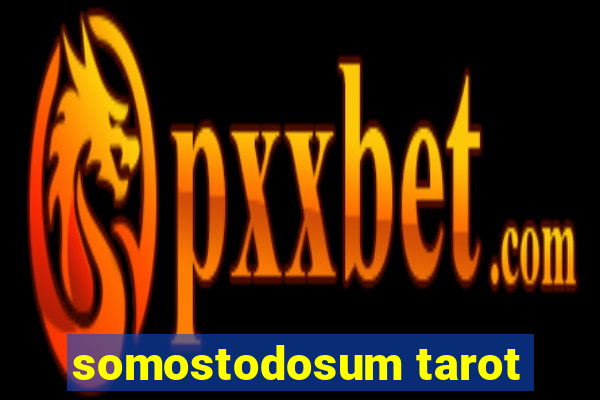 somostodosum tarot